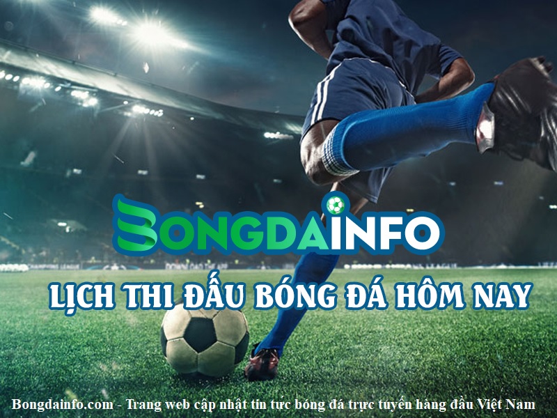 Bongdainfo.com - Trang web cập nhật tin tức bóng đá trực tuyến hàng đầu Việt Nam
