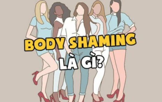 Body shaming là gì? Những ảnh hưởng của body shaming như thế nào?
